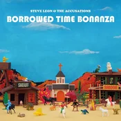 Steve Leon & The Accusations - Borrowed Time Bonanza (LP)