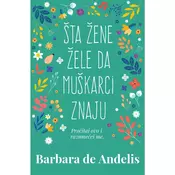 Šta žene žele da muškarci znaju - Barbara de Andelis