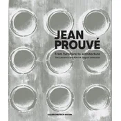Jean Prouvé from Furniture to Architecture