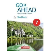 Go Ahead 7. Jahrgangsstufe - Ausgabe für Realschulen in Bayern - Workbook mit Audios online