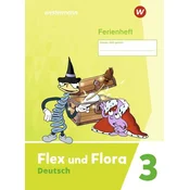 Flex und Flora 3. Ferienheft