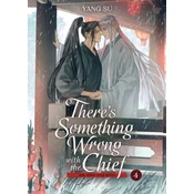Theres Something Wrong with the Chief: Du Zhu You Bing (Novel) Vol. 4