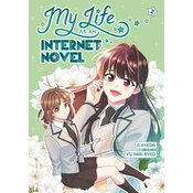 My Life as an Internet Novel Vol. 2