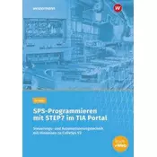 SPS-Programmieren mit STEP7 im TIA Portal. Arbeitsheft