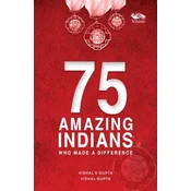 75 Amazing Indians Who Made A Difference