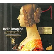 BELLA IMAGINE/MEDIEVAL AND RENAISSANCE SONGS AND DANCES 3CD