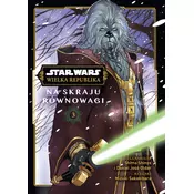 Na skraju równowagi. Star Wars. Wielka Republika. Tom 3