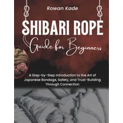 Shibari Rope Guide For Beginners