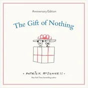 The Gift of Nothing Anniversary Edition