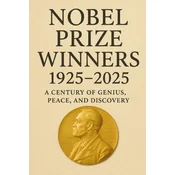 Nobel Prize Winners 1925 - 2025