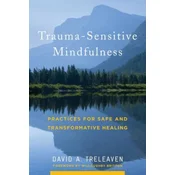 Trauma-Sensitive Mindfulness