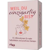 Weil du einzigartig bist - 55 Affirmationen für mehr Selbstliebe und positives Denken