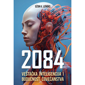 2084 Veštacka inteligencija i buducnost covecanstva