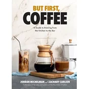 But First, Coffee