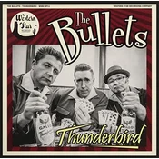 The Bullets - Thunderbird (LP)