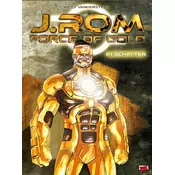 J.Rom - Force of Gold Bd. 1
