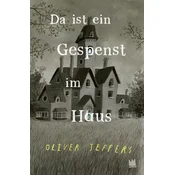 Da ist ein Gespenst im Haus