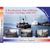 Recollections Tour of Britain Northern England Transport Travelogue 1948-1971
