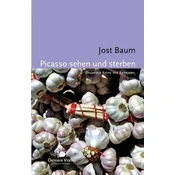 Picasso sehen und sterben