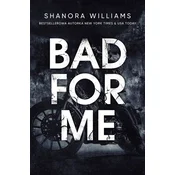 Bad for me