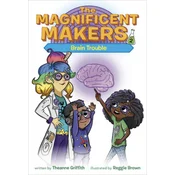 Magnificent Makers #2: Brain Trouble