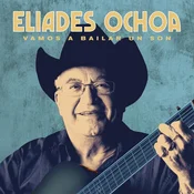 Eliades Ochoa - Vamos A Bailar Un Son (Reissue) (2 LP)