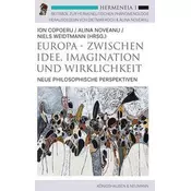 Europa - Zwischen Idee, Imagination und Wirklichkeit