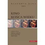 Kino końca wieku T.4 Historia kina