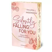 Silently Falling For You - Falsche Nähe, Echtes Herzklopfen | Limitierte Auflage mit Farbschnitt