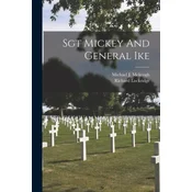Sgt Mickey And General Ike