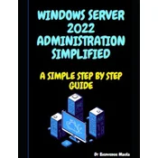 WINDOWS SERVER 2022 ADMINISTRATION SIMPLIFIED