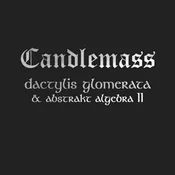 Candlemass - Dactylis Glomerata & Abstrakt Algebra II (2 CD)