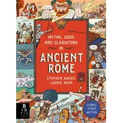 Myths, Gods and Gladiators in Ancient Rome