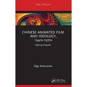 Chinese Animated Film and Ideology, 1940s-1970s
