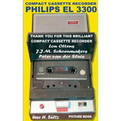 Compact Cassette Recorder Philips EL 3300 - Thank you for this brilliant Compact Cassette Recorder - Lou Ottens - Johannes Jozeph Martinus Schoenmaker