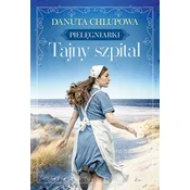 Tajny szpital. Pielegniarki. Tom 2