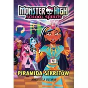 Piramida sekretów. Monster High. School Spirits