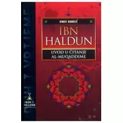 Ibn Haldun - Uvod u citanje Al-Muqaddime