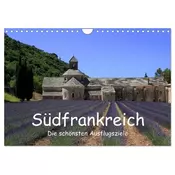 Südfrankreich - Die schönsten Ausflugsziele. (Wandkalender 2026 DIN A4 quer), CALVENDO Monatskalender