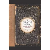 The Oracle Book: Answers to Lifes Questions