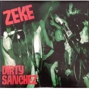 Zeke - Dirty Sanchez (LP)