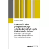 Impulse für eine pflegebeziehungsorientierte institutionelle Kleinstkinderziehung