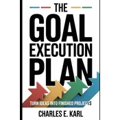 THE GOAL EXECUTION PLAN
