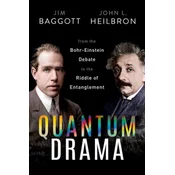 Quantum Drama From the Bohr-Einstein Debate to the Riddle of Entanglement (Hardback)