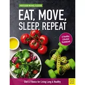 Eat, Move, Sleep, Repeat