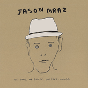 Jason Mraz - We Sing. We Dance. We Steal Things., Deluxe Edition (2 CD)