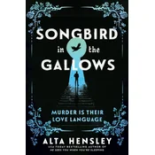 Songbird in the Gallows