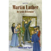 Martin Luther - Der große Reformator