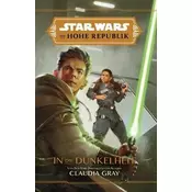 Star Wars: Die Hohe Republik - In die Dunkelheit
