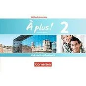 A plus ! Méthode intensive Band 2 - Vokabeltaschenbuch